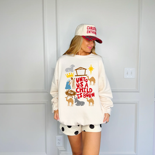 Unto Us a Child is Born Sweatshirt